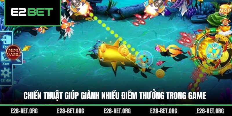 Chiến thuật giúp giành nhiều điểm thưởng trong game