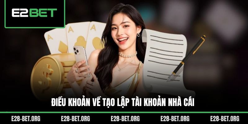 Điều khoản về tạo lập tài khoản nhà cái