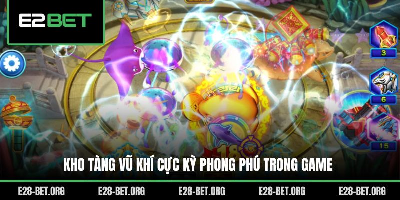 Kho tàng vũ khí cực kỳ phong phú trong game