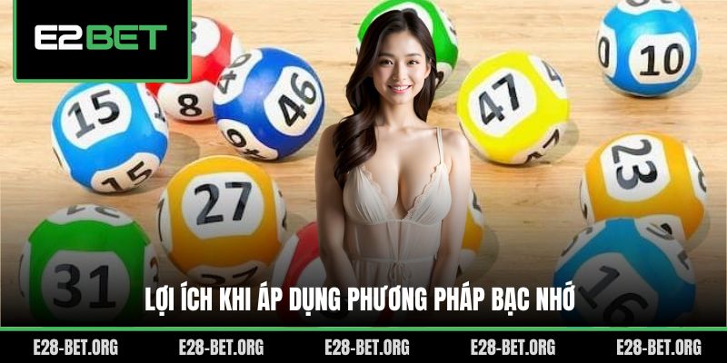 Lợi ích khi áp dụng phương pháp bạc nhớ